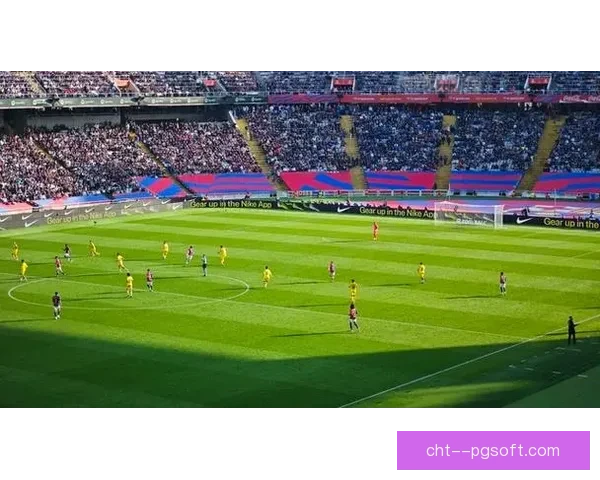 巴塞罗那诺坎普球场VIP座位火爆售罄球迷热情空前